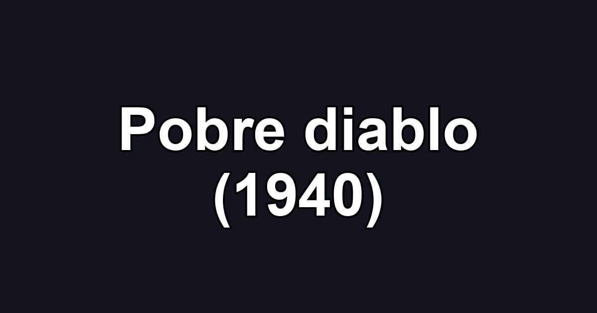 Pobre diablo (1940)