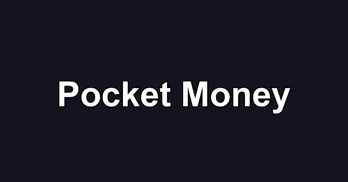 Pocket Money