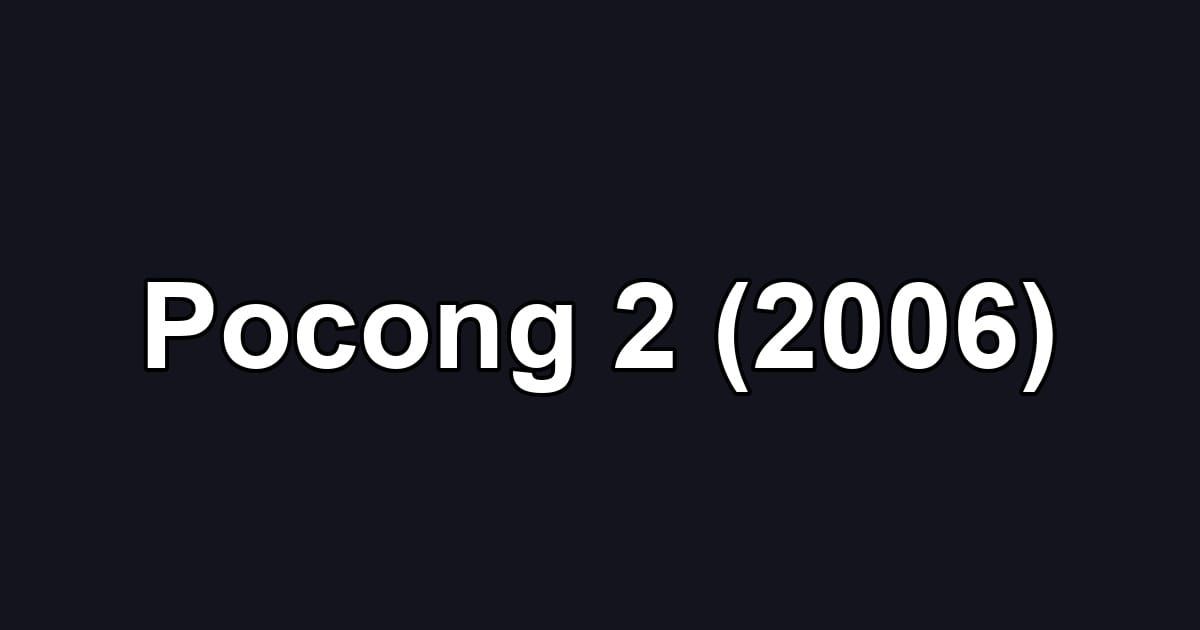 Pocong 2 (2006)