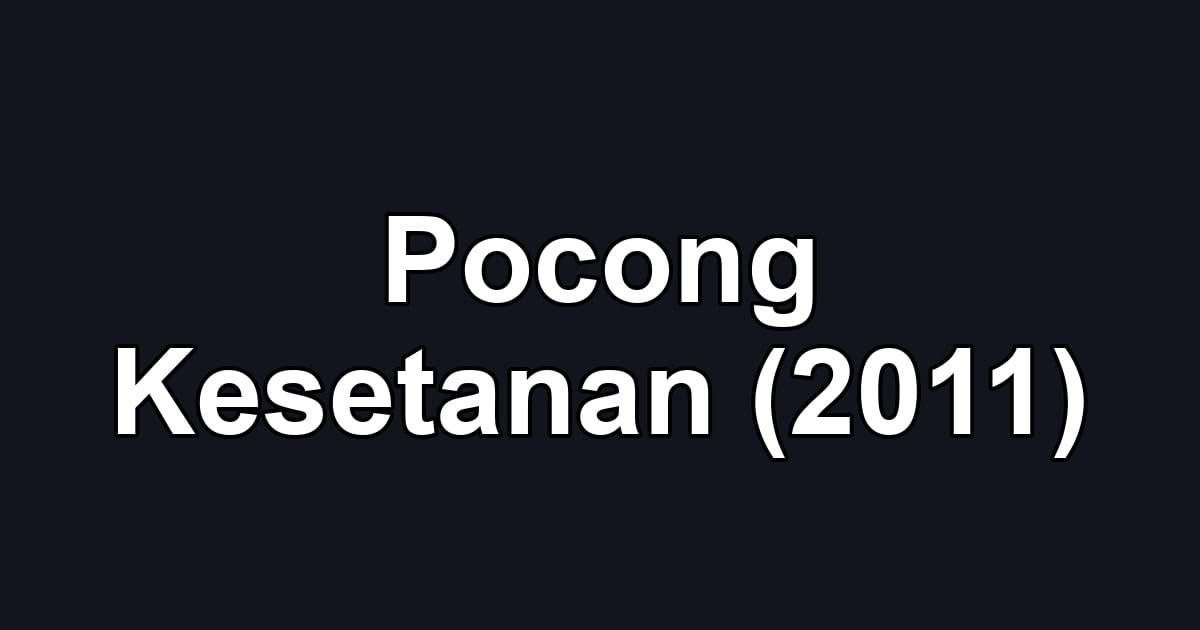 Pocong Kesetanan (2011)