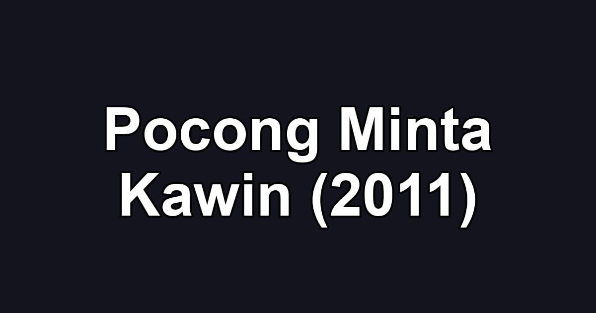 Pocong Minta Kawin (2011)