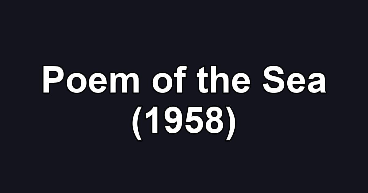 Poem of the Sea (1958)