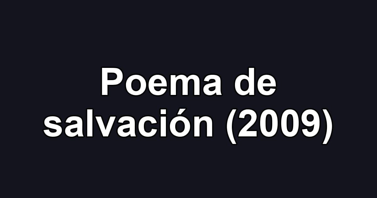 Poema de salvación (2009)