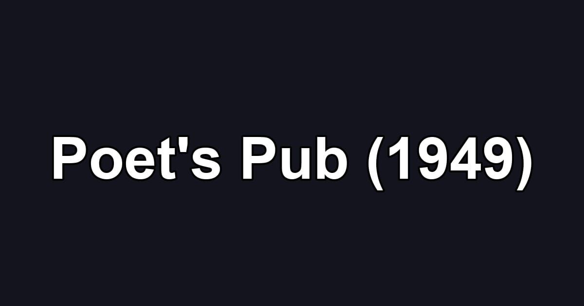 Poet's Pub (1949)