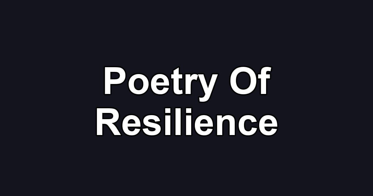 Poetry Of Resilience