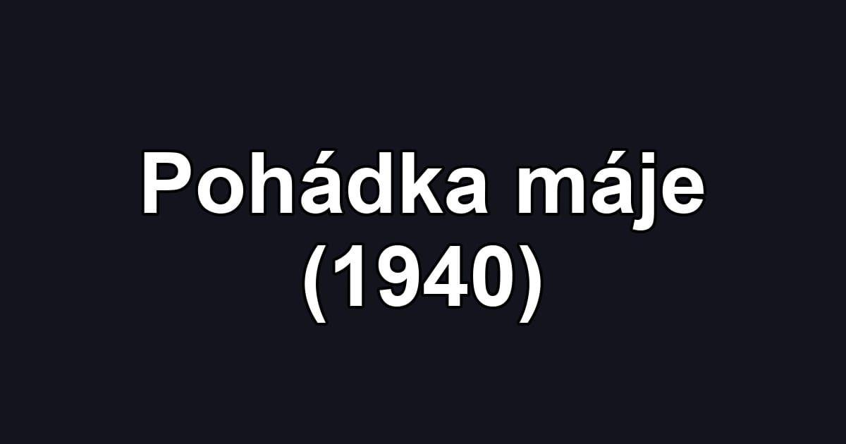 Pohádka máje (1940)
