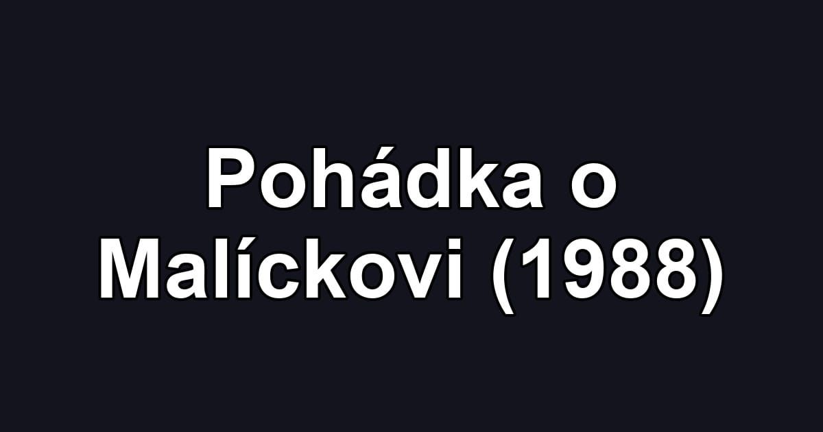 Pohádka o Malíckovi (1988)