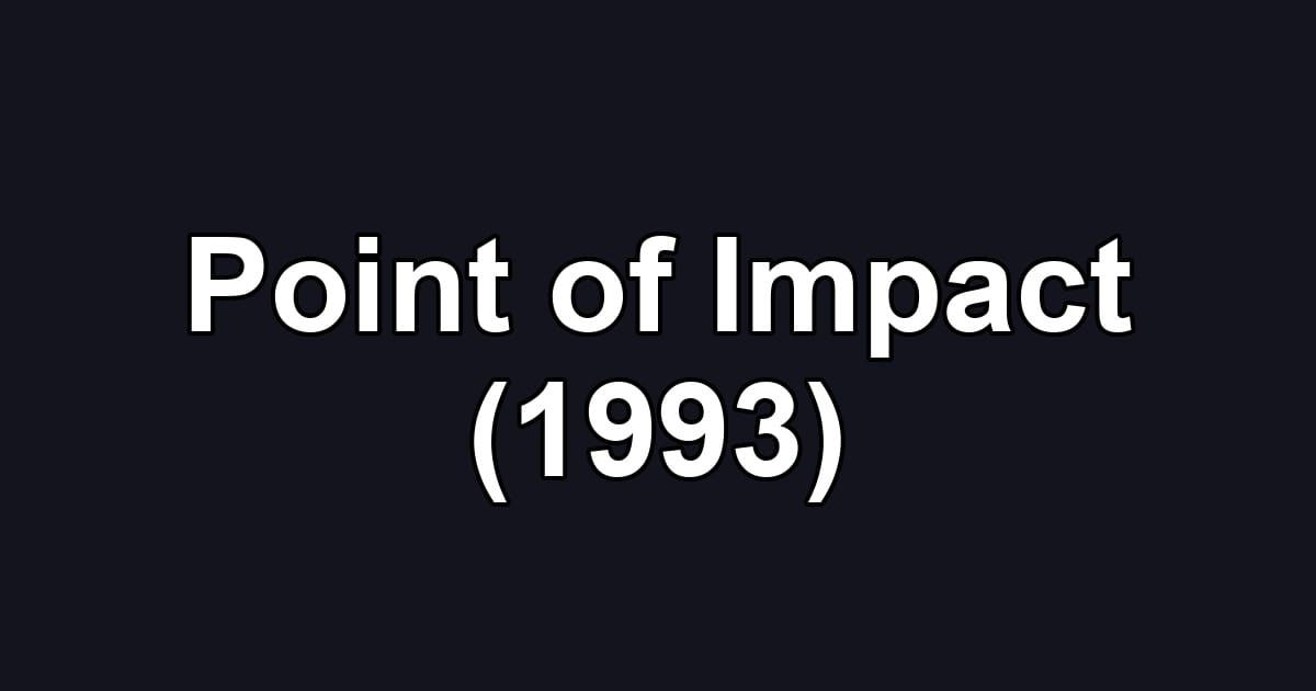 Point of Impact (1993)