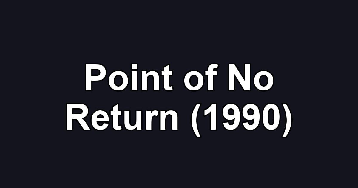 Point of No Return (1990)