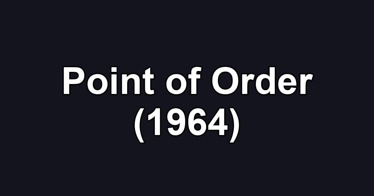 Point of Order (1964)