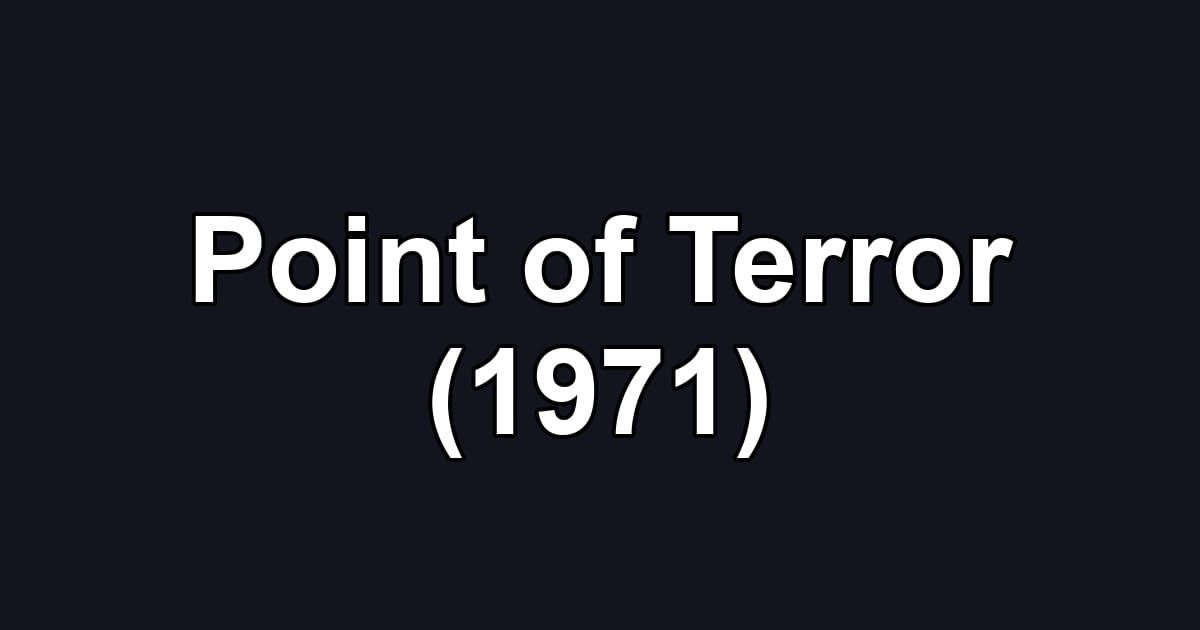 Point of Terror (1971)