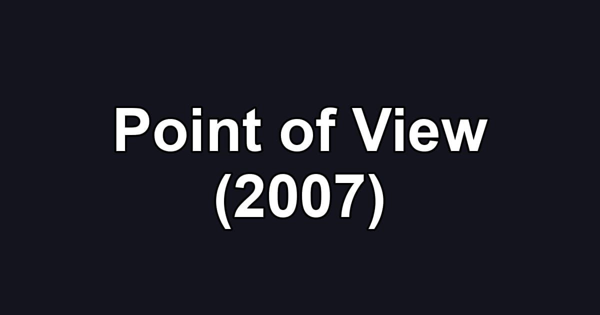 Point of View (2007)