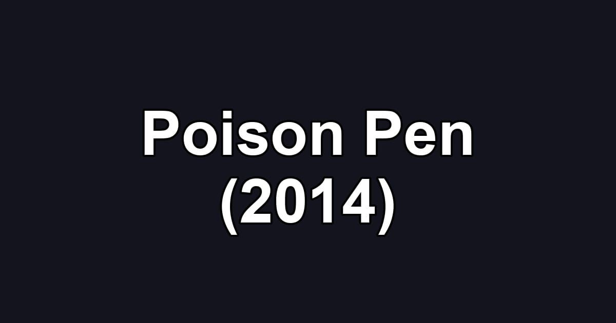 Poison Pen (2014)