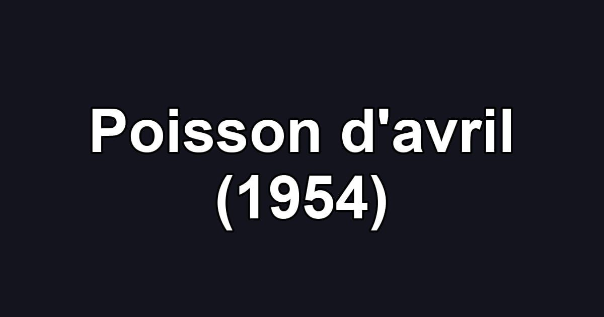 Poisson d'avril (1954)