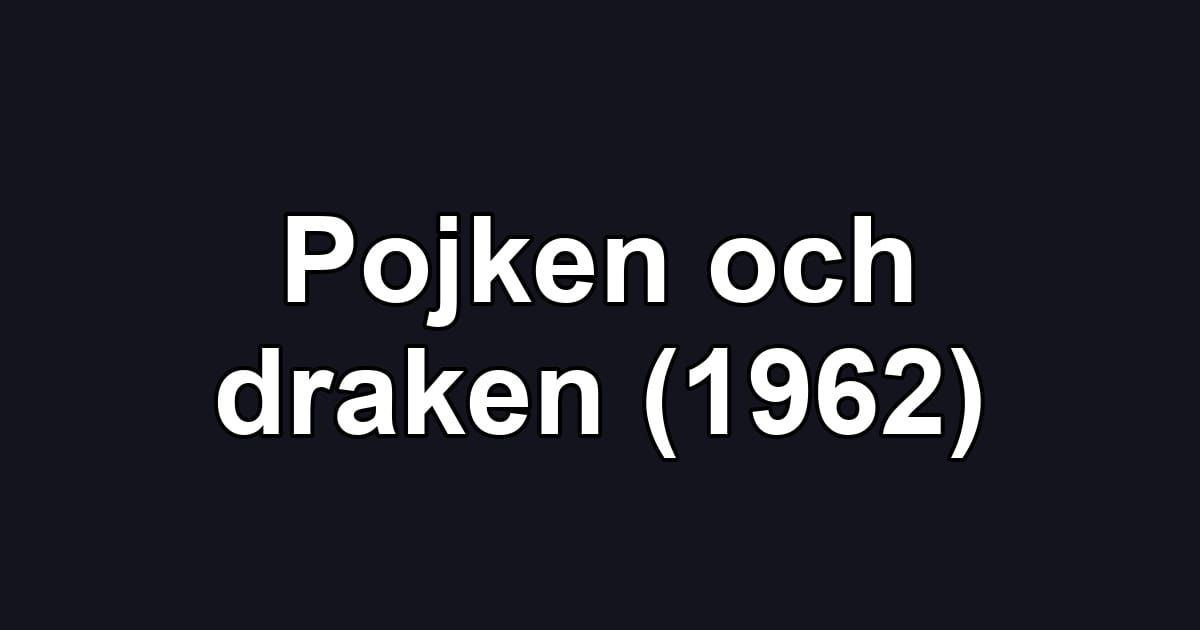 Pojken och draken (1962)