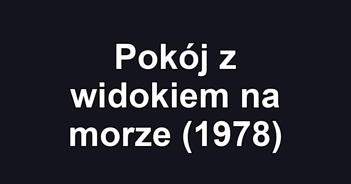 Pokój z widokiem na morze (1978)