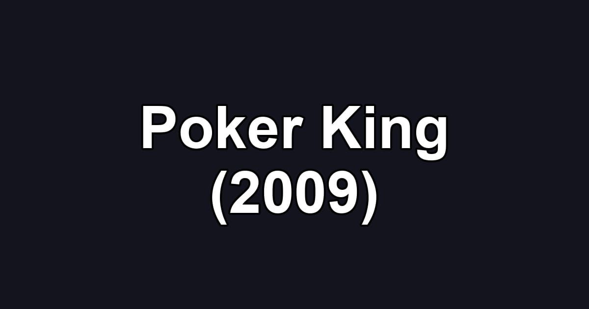 Poker King (2009)