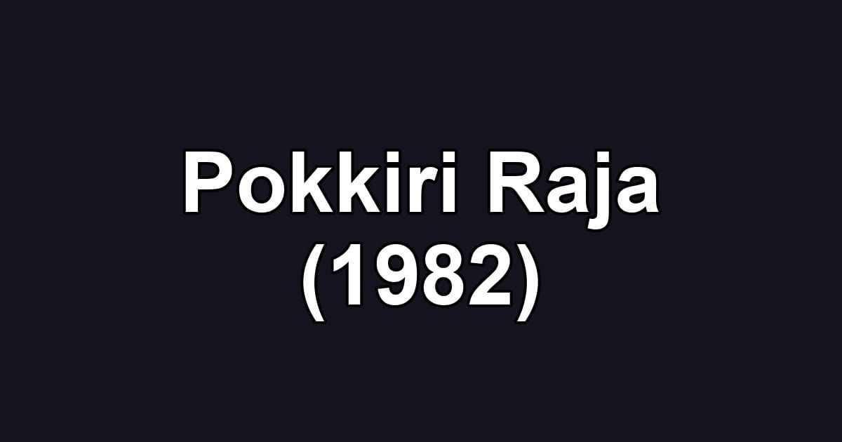 Pokkiri Raja (1982)