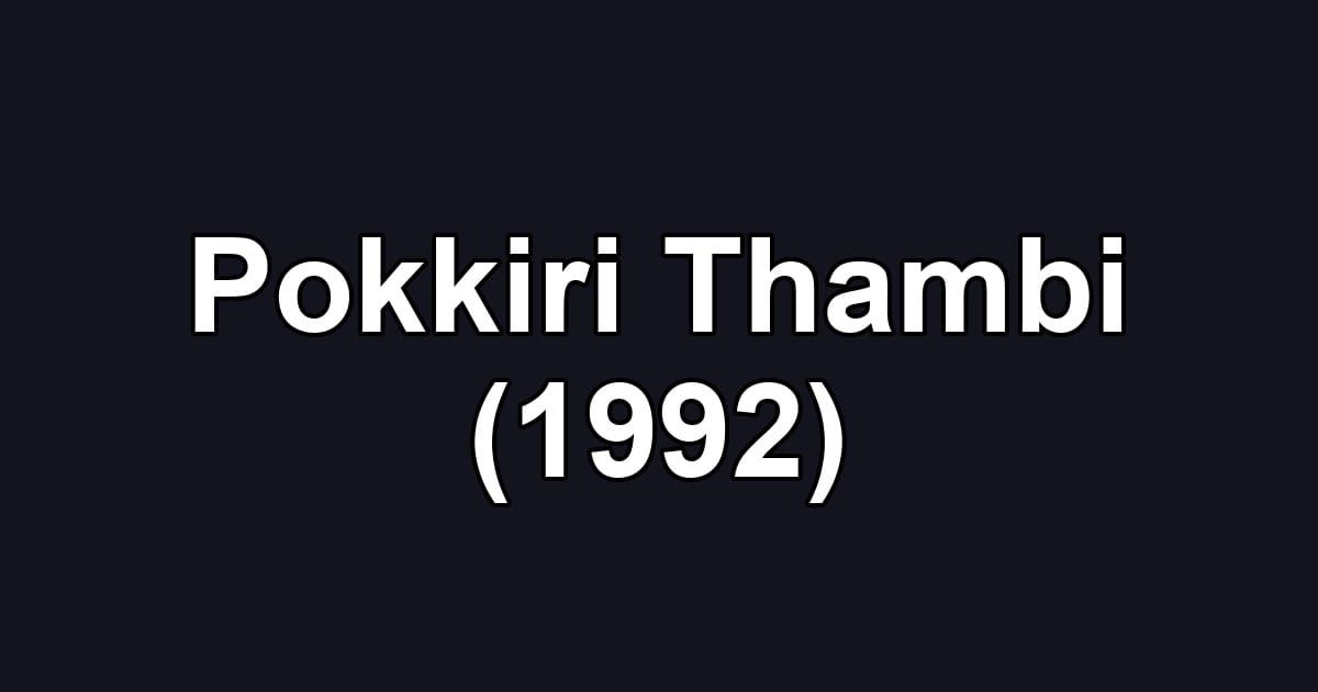 Pokkiri Thambi (1992)