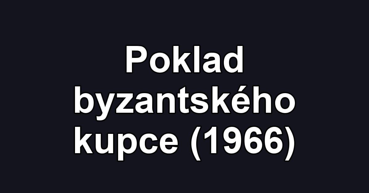 Poklad byzantského kupce (1966)