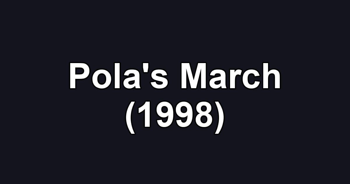 Pola's March (1998)