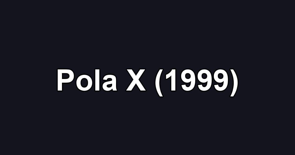 Pola X (1999)
