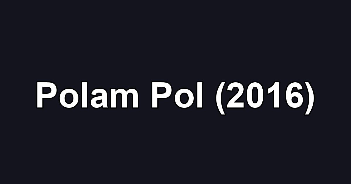 Polam Pol (2016)