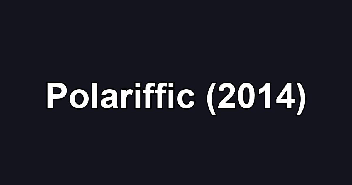 Polariffic (2014)