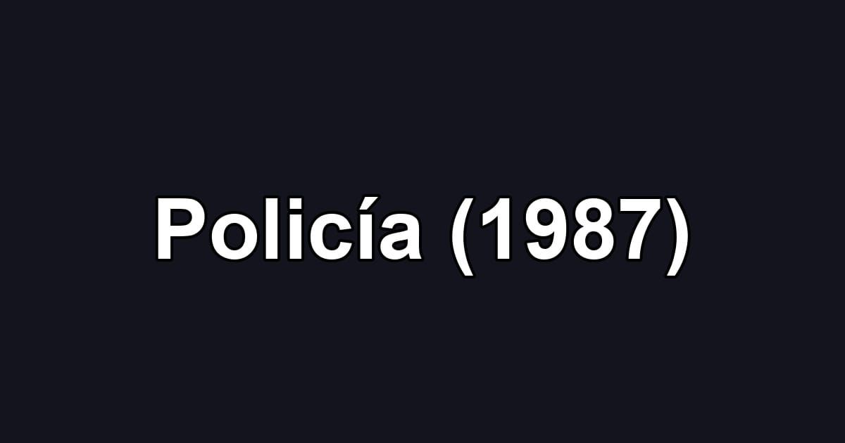 Policía (1987)