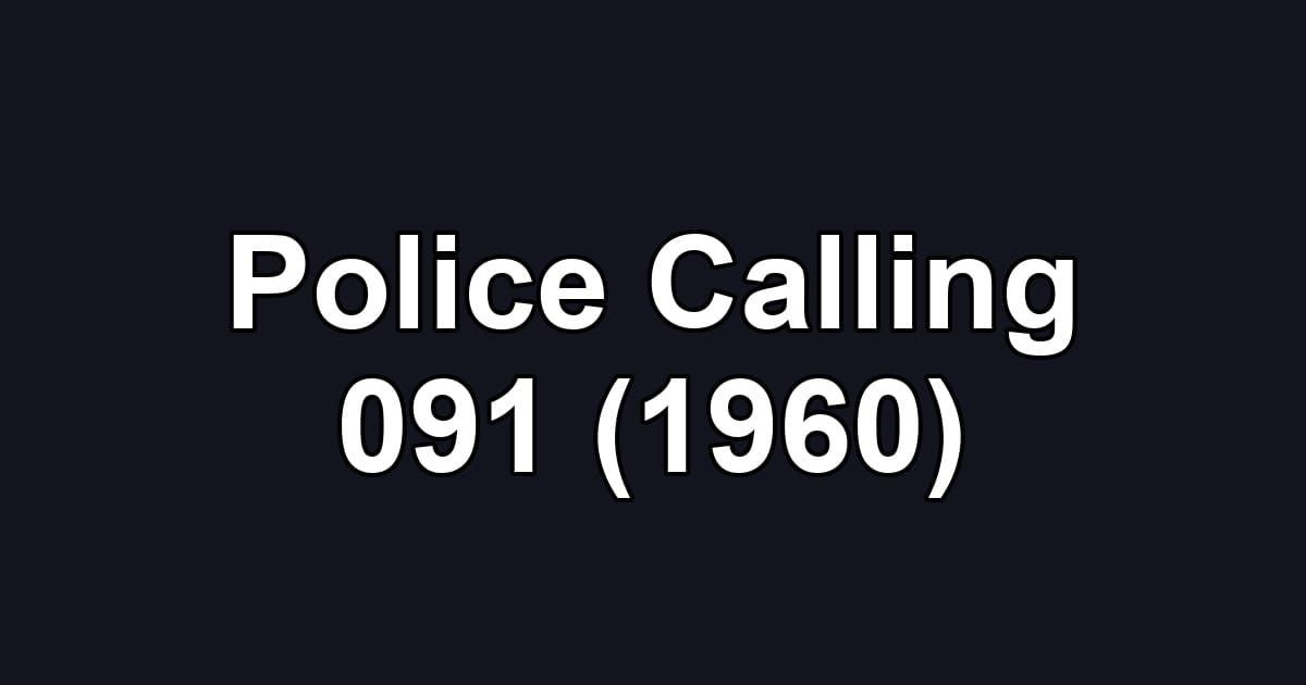 Police Calling 091 (1960)