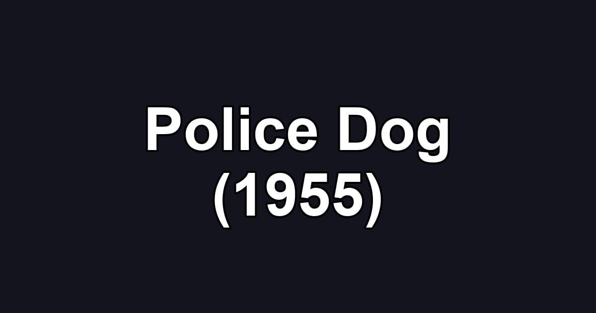 Police Dog (1955)