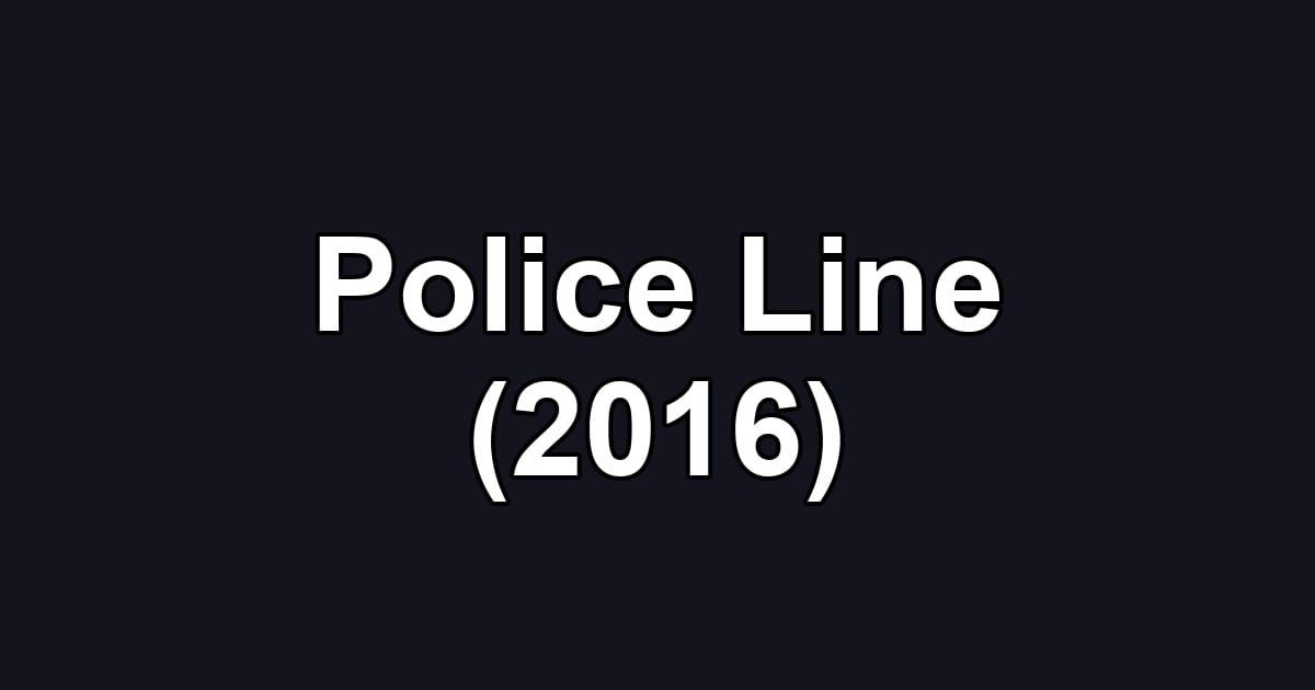 Police Line (2016)