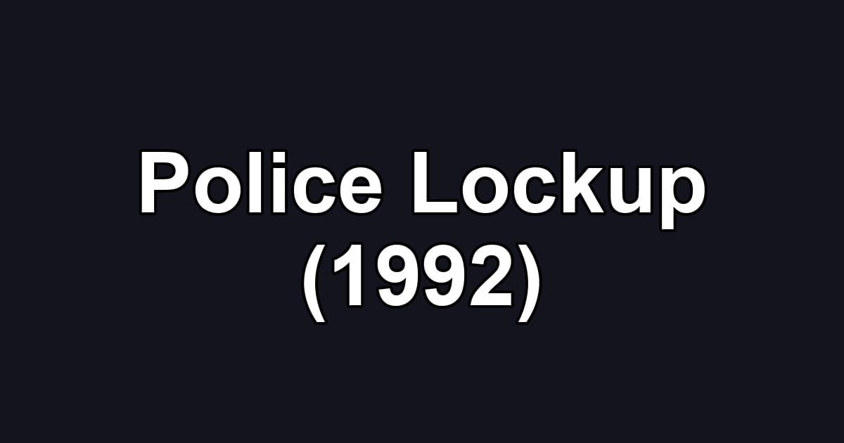 Police Lockup (1992)