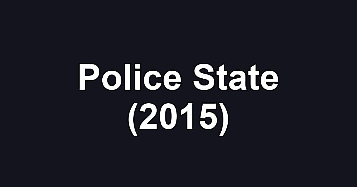 Police State (2015)
