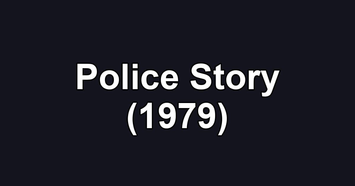 Police Story (1979)