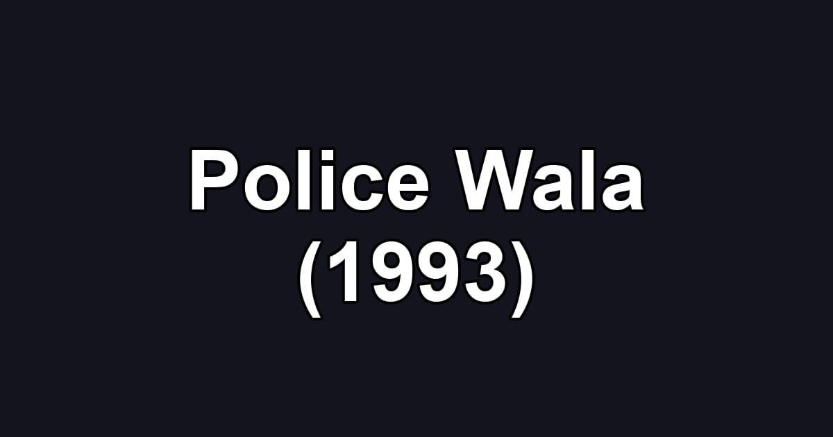 Police Wala (1993)
