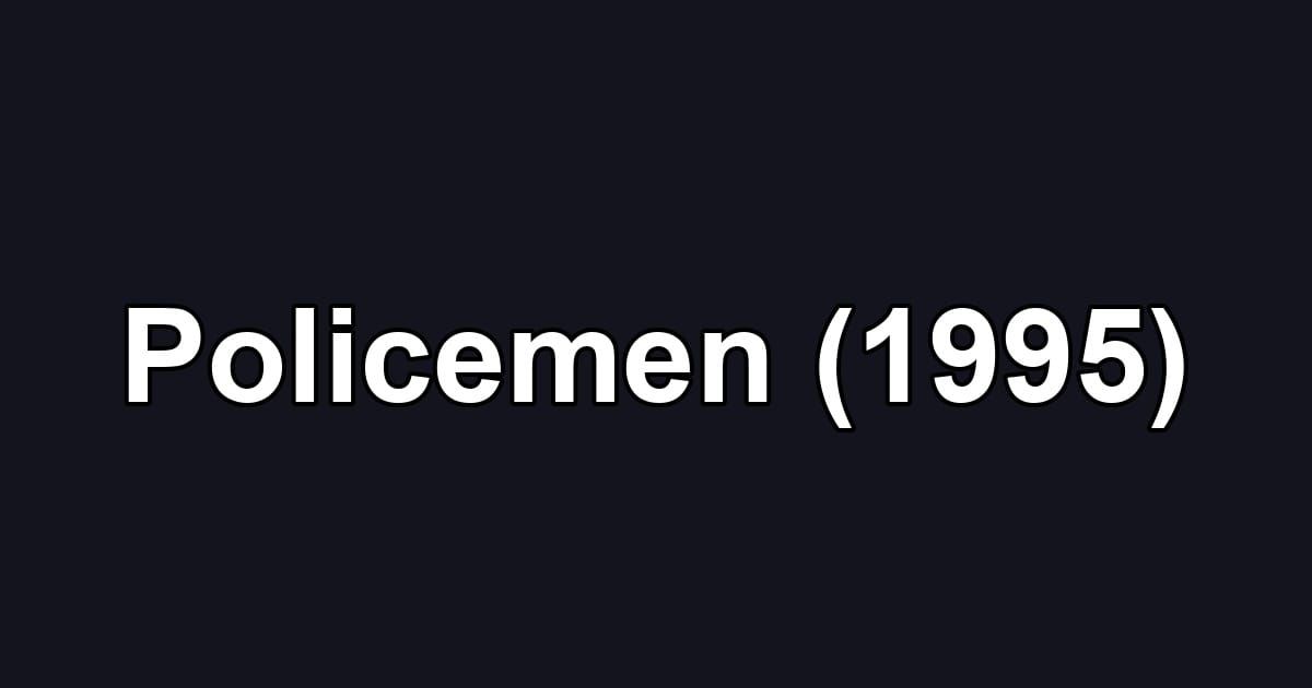 Policemen (1995)