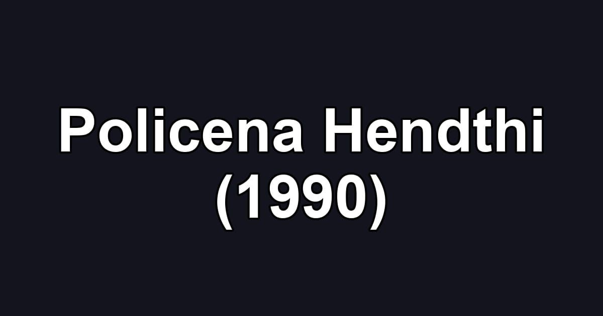 Policena Hendthi (1990)