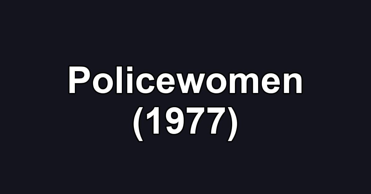 Policewomen (1977)