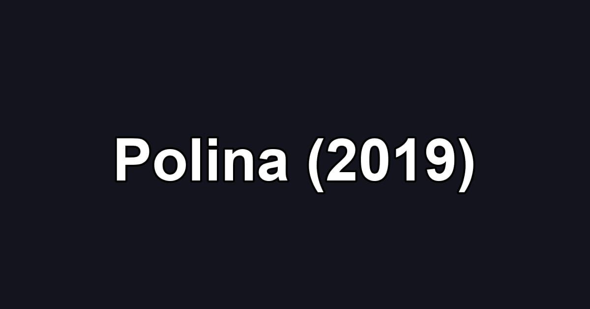 Polina (2019)