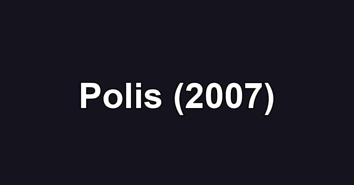 Polis (2007)