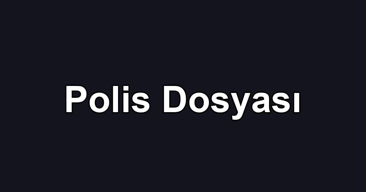 Polis Dosyası