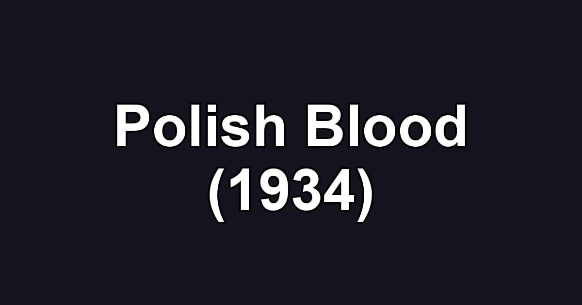Polish Blood (1934)