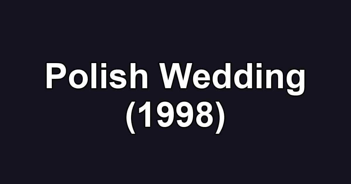 Polish Wedding (1998)