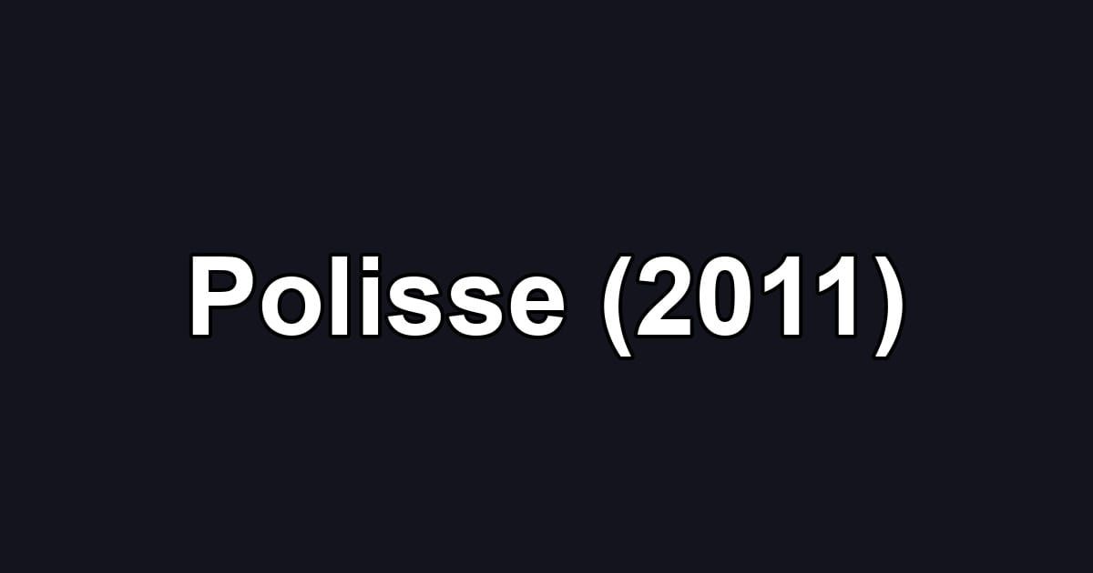Polisse (2011)