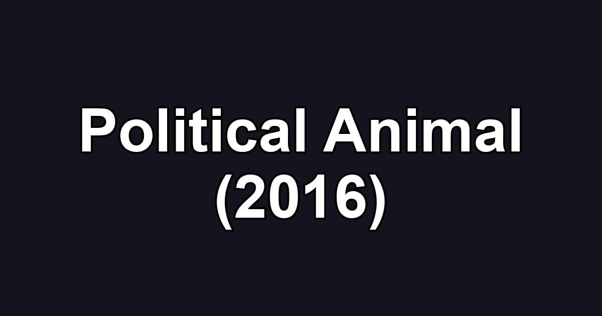 Political Animal (2016)
