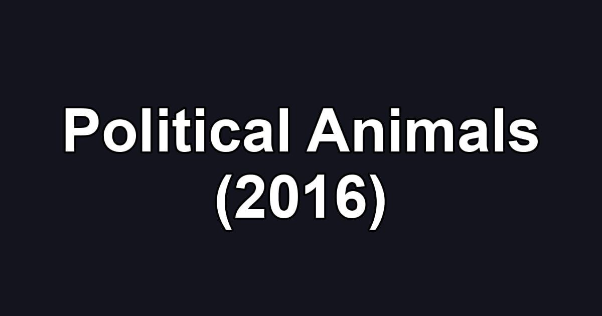 Political Animals (2016)