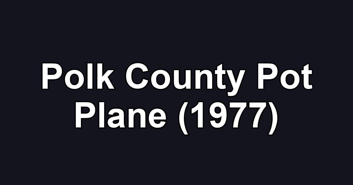 Polk County Pot Plane (1977)