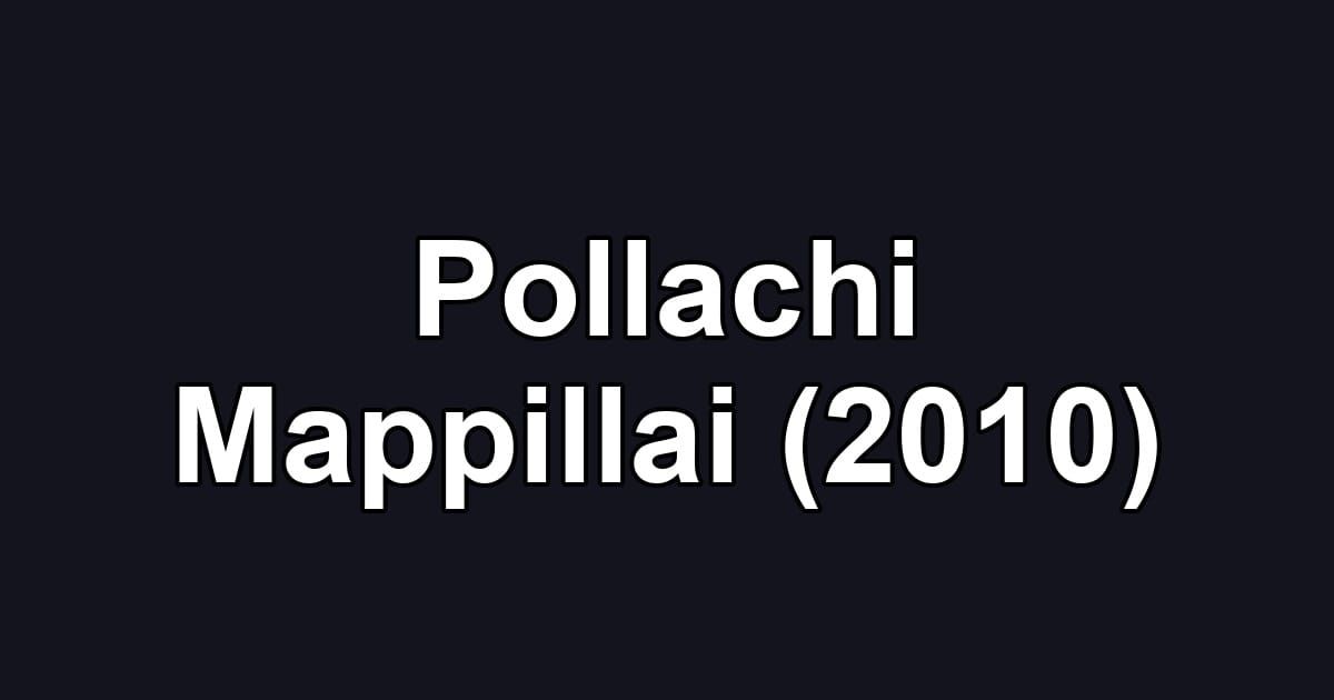 Pollachi Mappillai (2010)