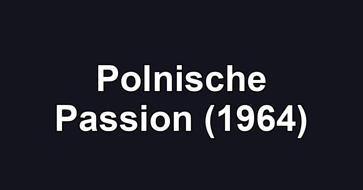 Polnische Passion (1964)